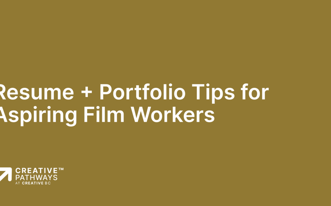 Resume + Portfolio Tips for Aspiring Film Workers