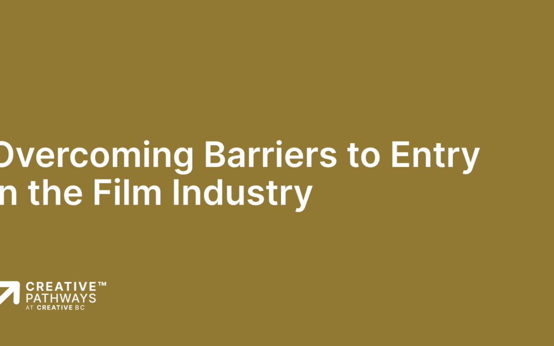 Overcoming Barriers to Entry in the Film Industry