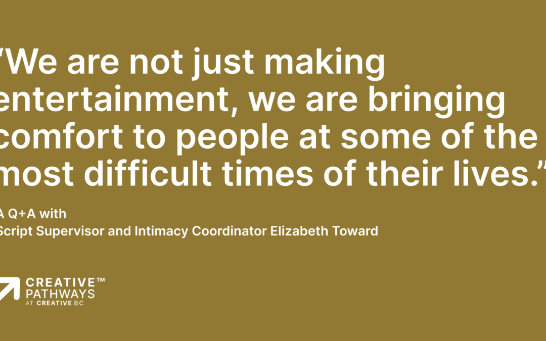 Voices from the Field: An Interview with Script Supervisor and Intimacy Coordinator Elizabeth Toward